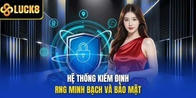 Hệ thống kiểm định RNG minh bạch và bảo mật